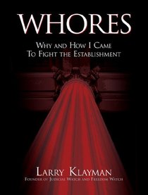 WHORES: Why and How I Came to Fight the Establishment
