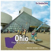 Ohio: The Buckeye State (Our Amazing States)