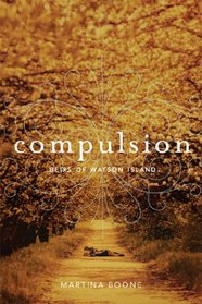 Compulsion (Heirs of Watson Island, Bk 1)