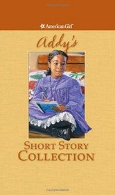 Addy's Short Story Collection (American Girls Collection (Hardcover))
