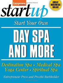 Start Your Own Day Spa and More (Start Your Own)