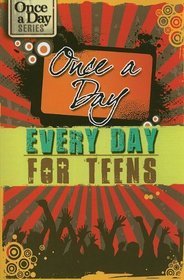 Once a Day, Every Day for Teens
