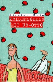Krisensommer mit Ur- Otto. ( Ab 10 J.).