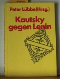 Kautsky gegen Lenin (Internationale Bibliothek) (German Edition)