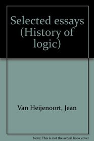 Selected essays (History of logic)