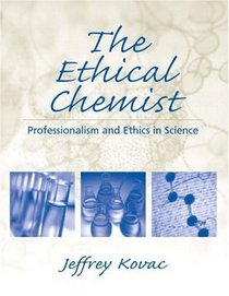 The Ethical Chemist (Educational Innovation Series)