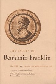 The Papers of Benjamin Franklin : Volume 13: January 1, 1766 through December 31, 1766 (The Papers of Benjamin Franklin Series)