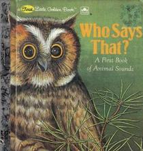 Who Says That? My First Book of Animal Sounds (First Little Golden Book)
