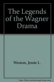 The Legends of the Wagner Drama