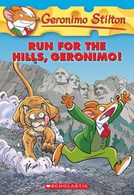 Run for the Hills, Geronimo! (Geronimo Stilton, Bk 47)