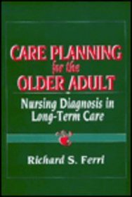 Care Planning for the Older Adult: Nursing Diagnosis in Long-Term Care