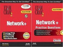 Exam Cram 2 Network +/Practice Questions: Exam N10-002 (Exam Cram 2)