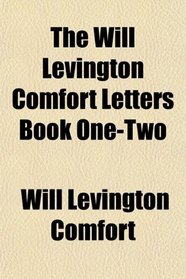 The Will Levington Comfort Letters Book One-Two