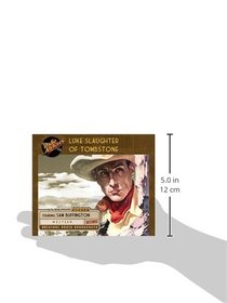 Luke Slaughter of Tombstone