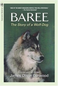 Baree: The Story of a Wolf-Dog