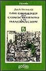 Los Origenes del Conocimiento y La Imaginacion (Spanish Edition)