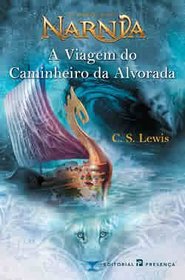As Crnicas de Nrnia (A VIAGEM DO CAMINHEIRO DA ALVORADA, 5)