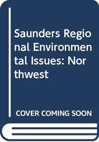 Saunders Regional Environmental Issues: Northwest