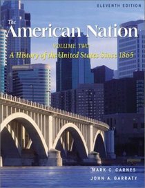 The American Nation, Volume II (11th Edition)