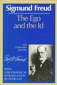 The Ego and the Id (Standard Edition of the Complete Psychological Works of Sigmund Freud)
