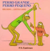 Perro Grande...Perro Pequeno / Big Dog... Little Dog (Fred and Ted) (Bilingual: English/Spanish)