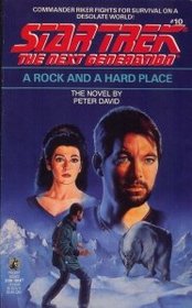 A Rock and a Hard Place (Star Trek The Next Generation, No 10)