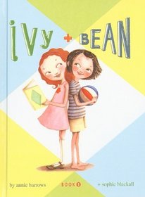 Ivy + Bean, Book 1 (Ivy & Bean)
