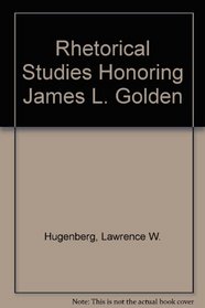 Rhetorical Studies Honoring James L. Golden