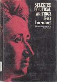 Selected Political Writings of Rosa Luxemburg