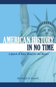 American History in No Time: A Quick & Easy Read for the Basics