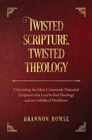 Twisted Scripture, Twisted Theology