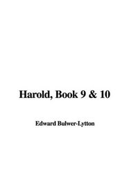 Harold, Book 9 & 10