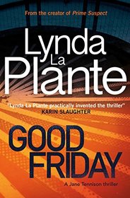 Good Friday (Jane Tennison, Bk 3)