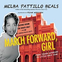 March Forward, Girl: From Young Warrior to Little Rock Nine (Audio CD) (Unabridged)