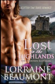 Lost in the Highlands, The Thirteen Scotsman: A Scottish Time Travel Romance (Volume 1)