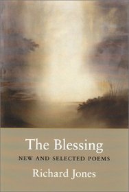 The Blessing: New and Selected Poems