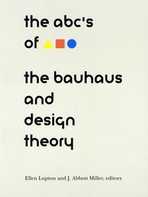 The ABC's of Bauhaus, The Bauhaus and Design Theory