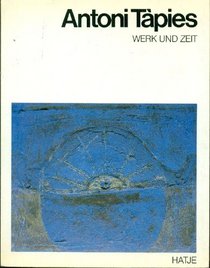Antoni Tapies, Werk und Zeit (German Edition)