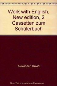 Work with English, New edition, 2 Cassetten zum Schlerbuch