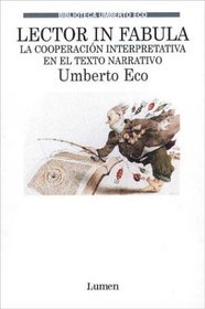 Lector in Fabula - Cooperacion Interpretativa (Spanish Edition)