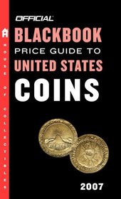 The Official Blackbook Price Guide to US Coins 2007, 45th Edition (Official Blackbook Price Guide to United States Coins)