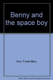 Benny and the space boy