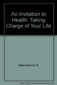 An invitation to health: Taking charge of your life