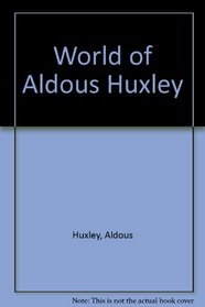 World of Aldous Huxley