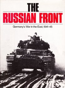 Russian Front: Russia and Germany at War, 1941-45