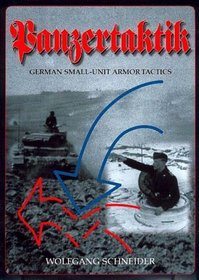 Panzertaktik - German Small-Unit Armor Tactics