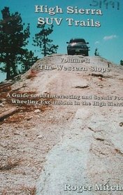 High Sierra SUV Trails (Volume 2 The Western Slope)