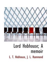 Lord Hobhouse; A memoir