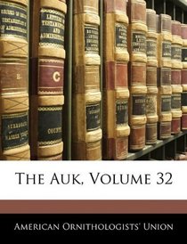The Auk, Volume 32