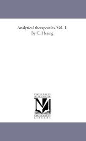 Analytical therapeutics. Vol. 1. By C. Hering